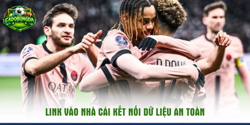 Link vào nhà cái kết nối dữ liệu an toàn