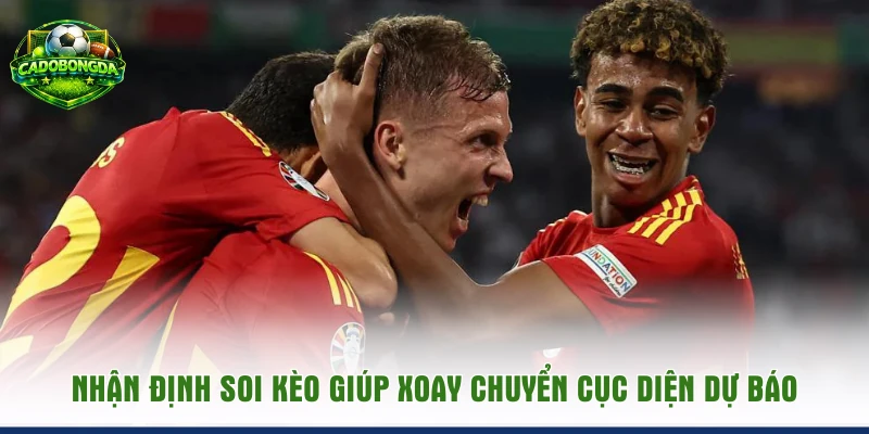 Nhận định soi kèo giúp xoay chuyển cục diện dự báo